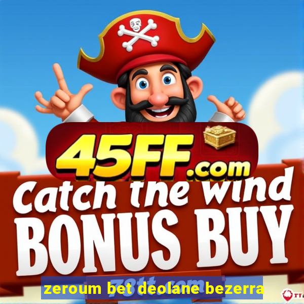 zeroum bet deolane bezerra